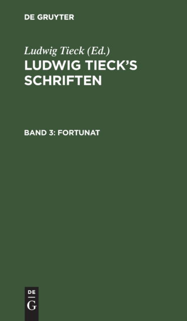 Cover for Ludwig Tieck · Fortunat : In zwei Theilen, aus (Bok) (1901)