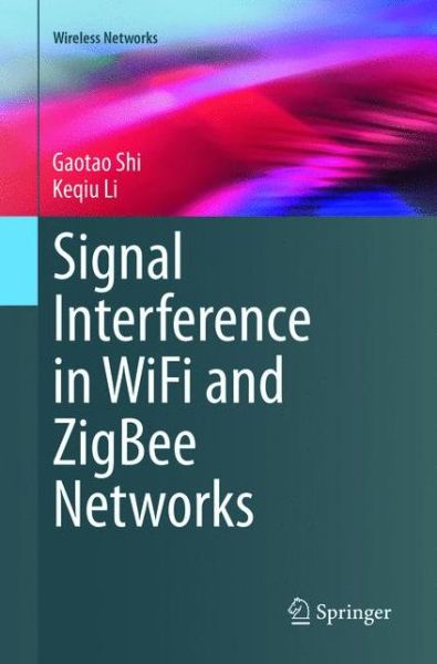 Cover for Shi · Signal Interference in WiFi and ZigBee Networks (Book) (2018)