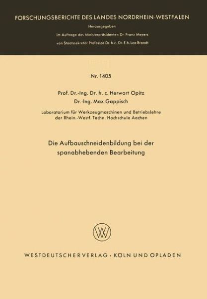 Cover for Herwart Opitz · Die Aufbauschneidenbildung Bei Der Spanabhebenden Bearbeitung (Paperback Bog) [1964 edition] (1964)