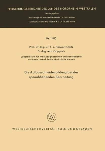 Cover for Herwart Opitz · Die Aufbauschneidenbildung Bei Der Spanabhebenden Bearbeitung (Pocketbok) [1964 edition] (1964)