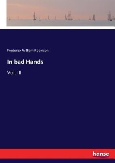 Cover for F W (Frederick William) Robinson · In bad Hands (Paperback Bog) (2017)