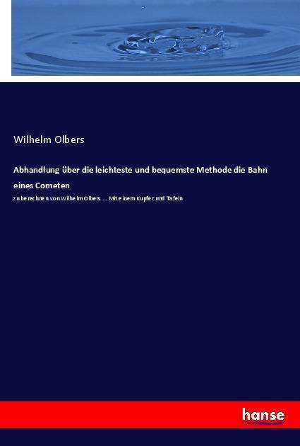 Abhandlung über die leichteste u - Olbers - Książki -  - 9783337559304 - 