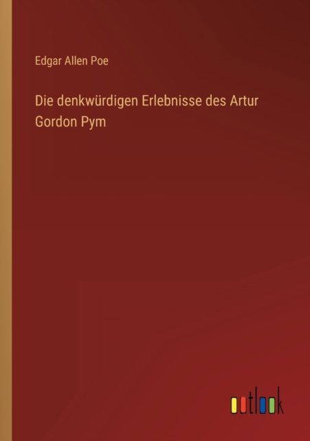 Cover for Edgar Allen Poe · Die denkwürdigen Erlebnisse des Artur Gordon Pym (Paperback Book) (2022)