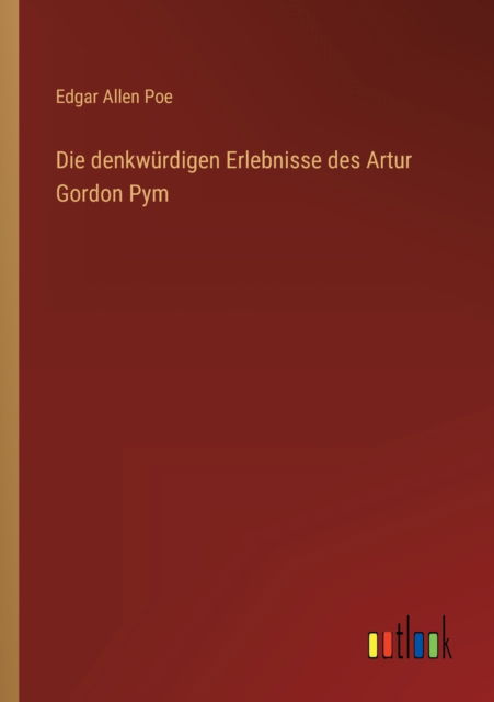 Cover for Edgar Allen Poe · Die denkwürdigen Erlebnisse des Artur Gordon Pym (Paperback Book) (2022)