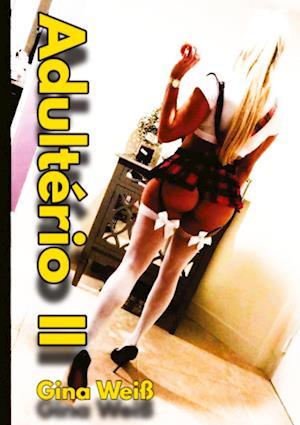 Cover for Gina Weiß · Adultério 2 (Bog) (2024)