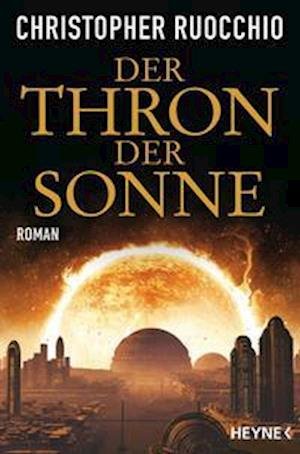 Cover for Christopher Ruocchio · Der Thron der Sonne (Bog) (2023)