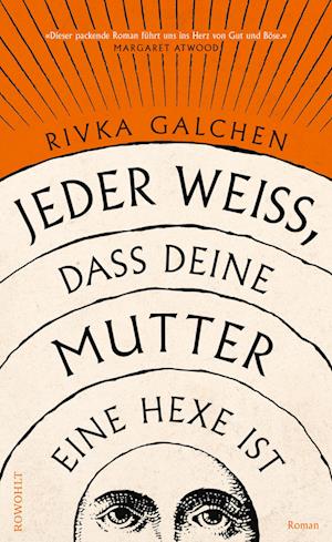 Cover for Rivka Galchen · Jeder weiß, dass deine Mutter eine Hexe ist (Buch) (2024)