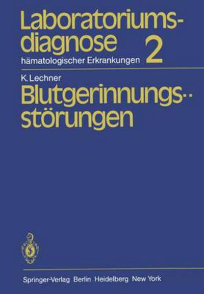 Cover for K. Lechner · Laboratoriumsdiagnose Hamatologischer Erkrankungen (Paperback Book) [German edition] (1982)