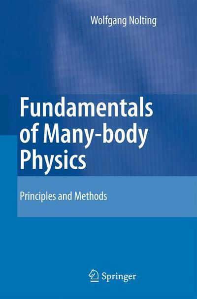Cover for Wolfgang Nolting · Fundamentals of Many-body Physics: Principles and Methods (Hardcover Book) [2009 edition] (2009)
