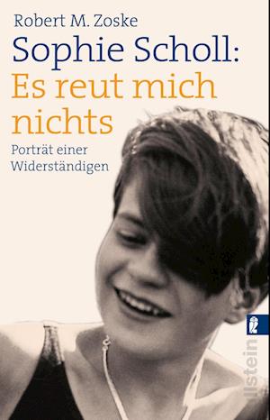 Cover for Robert M. Zoske · Sophie Scholl: Es reut mich nichts (Pocketbok) (2021)