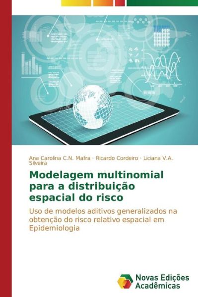 Cover for V.a. Silveira Liciana · Modelagem Multinomial Para a Distribuição Espacial Do Risco (Paperback Book) [Portuguese edition] (2015)