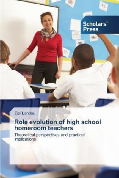 Cover for Zipi Landau · Role Evolution of High School Homeroom Teachers: Theoretical Perspectives and Practical Implications (Taschenbuch) (2014)