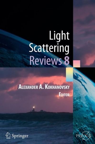 Cover for Kokhanovsky  Alexand · Light Scattering Reviews 8: Radiative transfer and light scattering - Springer Praxis Books (Taschenbuch) [2013 edition] (2015)