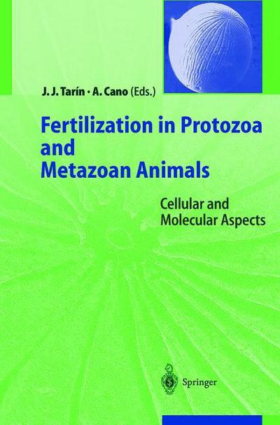 Cover for Juan J Tarin · Fertilization in Protozoa and Metazoan Animals: Cellular and Molecular Aspects (Paperback Book) [Softcover reprint of the original 1st ed. 2000 edition] (2012)