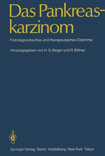 Cover for H G Beger · Das Pankreaskarzinom (Paperback Book) [Softcover Reprint of the Original 1st Ed. 1986 edition] (2011)