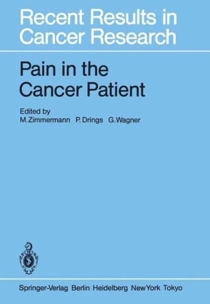 Cover for M Zimmermann · Pain in the Cancer Patient: Pathogenesis, Diagnosis and Therapy - Recent Results in Cancer Research (Taschenbuch) [Softcover reprint of the original 1st ed. 1984 edition] (2011)