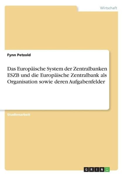 Das Europäische System der Zentralba - P. - Książki -  - 9783668772304 - 