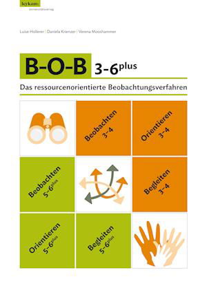Cover for Hollerer, Luise; Krienzer, Daniela; Mooshammer, Verena · B-o-b 3-6 Plus (Book)