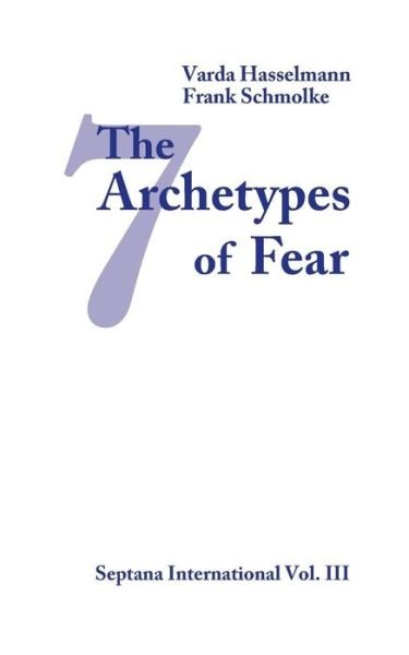 Cover for Frank Schmolke · The Seven Archetypes of Fear (Paperback Bog) (2014)