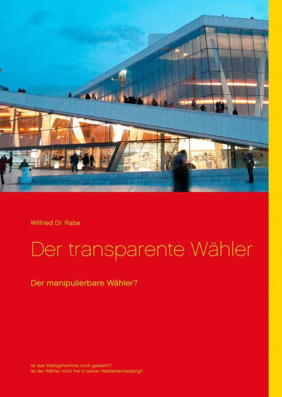 Cover for Rabe · Der transparente Wähler (Buch)