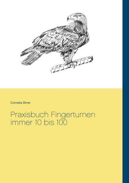 Cover for Birrer · Praxisbuch Fingerturnen immer 10 (Book) (2017)