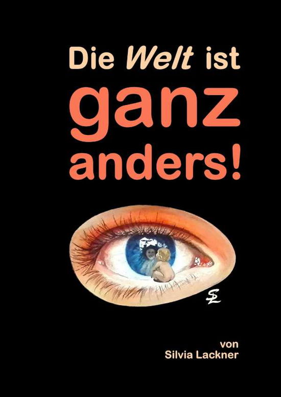 Cover for Lackner · Die Welt ist ganz anders! (Book)