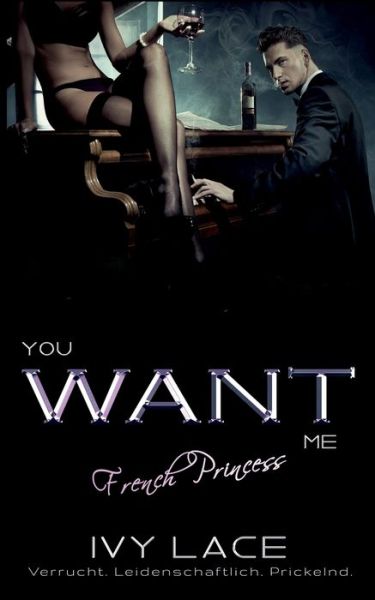 Cover for Ivy Lace · You Want Me, French Princess! (Paperback Book) (2020)