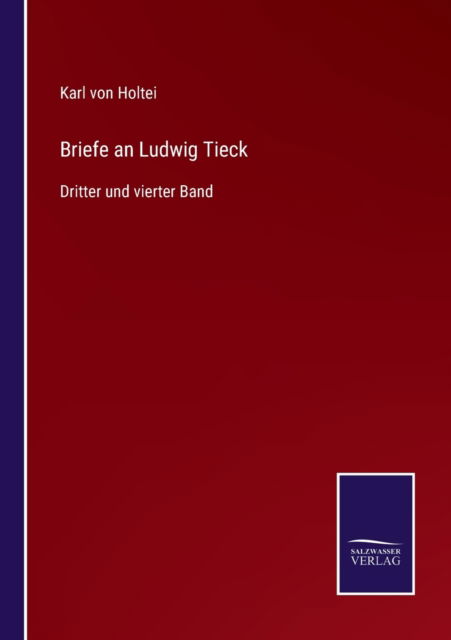 Cover for Karl Von Holtei · Briefe an Ludwig Tieck (Paperback Book) (2022)