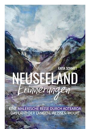 Cover for Katja Schmitt · Neuseeland Erinnerungen (Paperback Book) (2021)