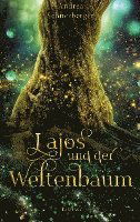 Cover for Andrea Schneeberger · Lajos und der Weltenbaum (Hardcover Book) (2021)