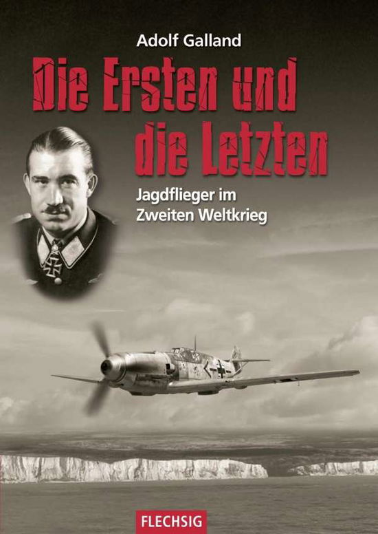 Cover for Galland · Die Ersten und die Letzten (Book)