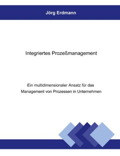 Cover for Joerg Erdmann · Integriertes Prozessmanagement (Paperback Book) [German edition] (2000)