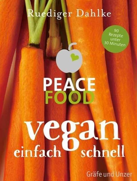 Peace Food - Vegan einfach schne - Dahlke - Livros -  - 9783833846304 - 