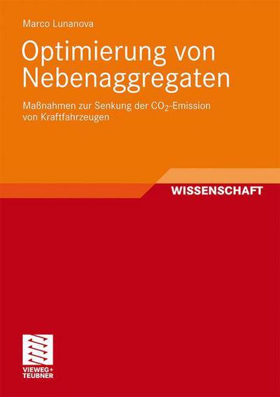 Cover for Marco Lunanova · Optimierung Von Nebenaggregaten: Massnahmen Zur Senkung Der Co2-Emission Von Kraftfahrzeugen (Paperback Book) [2009 edition] (2009)