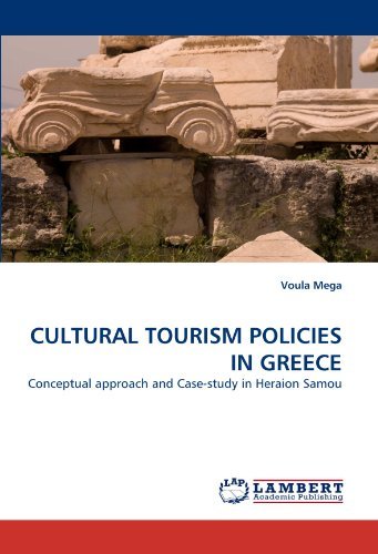 Cover for Voula Mega · Cultural Tourism Policies in Greece: Conceptual Approach and Case-study in Heraion Samou (Pocketbok) (2011)