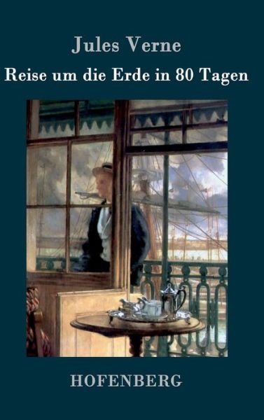 Cover for Jules Verne · Reise Um Die Erde in 80 Tagen (Hardcover bog) (2015)