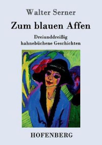 Cover for Serner · Zum blauen Affen (Book) (2016)