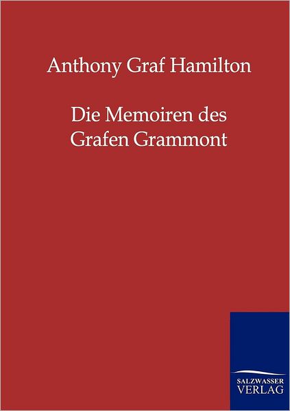 Cover for Anthony Graf Hamilton · Die Memoiren Des Grafen Grammont (Paperback Book) [German edition] (2011)