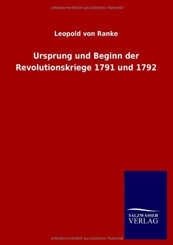 Cover for Leopold Von Ranke · Ursprung und Beginn der Revolutionskriege 1791 und 1792 (Taschenbuch) [German edition] (2012)