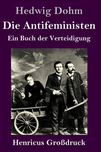 Cover for Hedwig Dohm · Die Antifeministen (Grossdruck) (Innbunden bok) (2021)