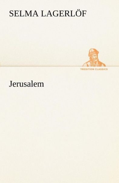 Cover for Selma Lagerlöf · Jerusalem (Tredition Classics) (Paperback Bog) (2012)