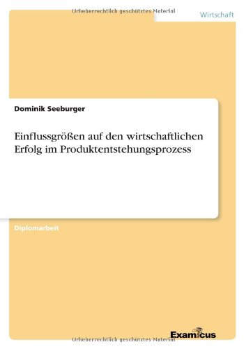 Cover for Dominik Seeburger · Einflussgroessen auf den wirtschaftlichen Erfolg im Produktentstehungsprozess (Paperback Book) [German edition] (2012)