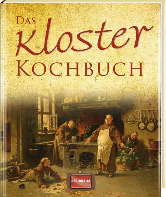 Cover for Unbekannt · Das Kloster Kochbuch (Bog)