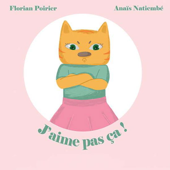 Cover for Poirier · J'aime pas ça ! (Book)