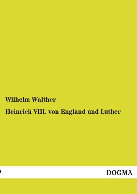 Cover for Walther · Heinrich VIII. von England und (Book)