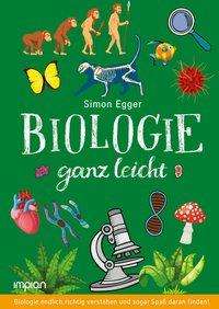 Biologie ganz leicht - Egger - Bücher -  - 9783962690304 - 