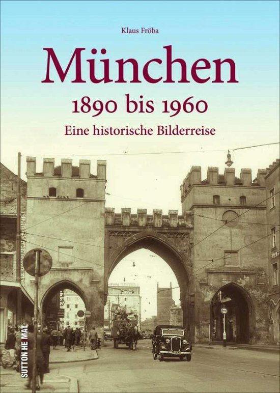 Cover for Fröba · München 1890 bis 1960 (Book)