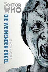 Cover for Jonathan Morris · Die Doctor Who Monster-Edition 8: Die weinenden Engel (Paperback Bog) (2021)