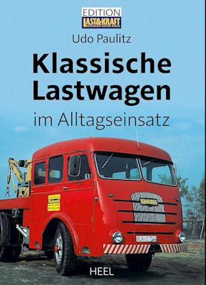 Cover for Udo Paulitz · Klassische Lastwagen im Alltagseinsatz (Book) (2024)