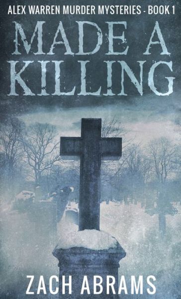 Cover for Zach Abrams · Made A Killing (Hardcover Book) (2021)